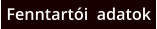 Fenntartói  adatok